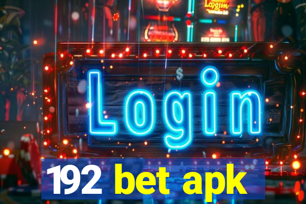 192 bet apk